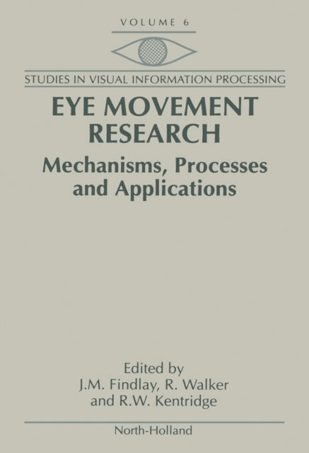 Eye Movement Research : Mechanisms, Processes and Applications, PDF eBook