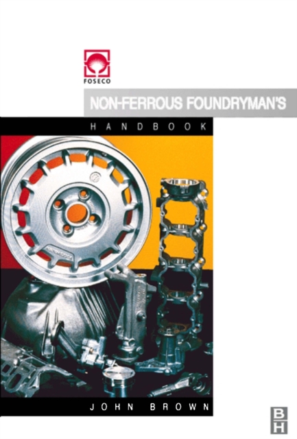 Foseco Non-Ferrous Foundryman's Handbook, PDF eBook