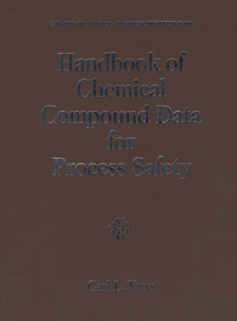 Handbook of Chemical Compound Data for Process Safety, PDF eBook