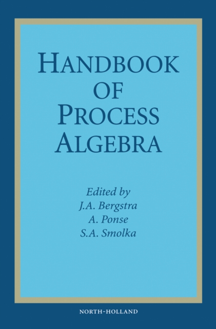 Handbook of Process Algebra, EPUB eBook