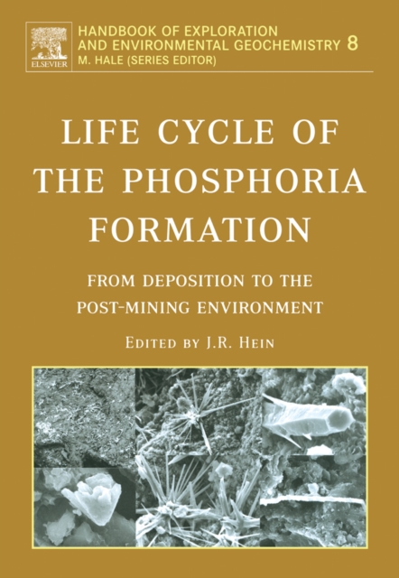 Life Cycle of the Phosphoria Formation : From Deposition to the Post-Mining Environment, PDF eBook
