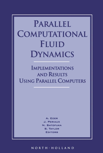 Parallel Computational Fluid Dynamics '95 : Implementations and Results Using Parallel Computers, PDF eBook