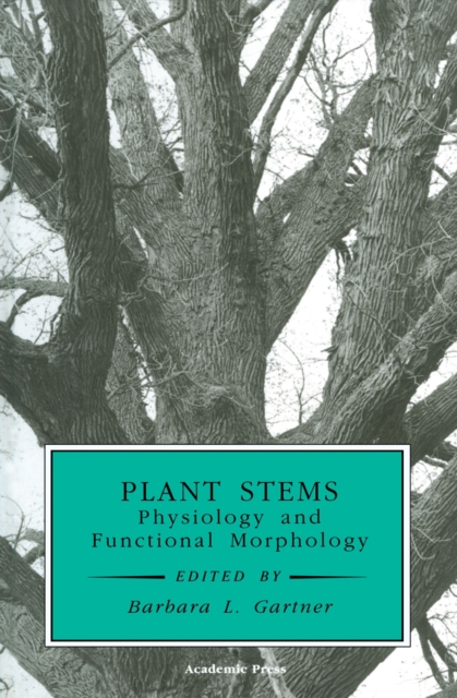 Plant Stems : Physiology and Functional Morphology, PDF eBook