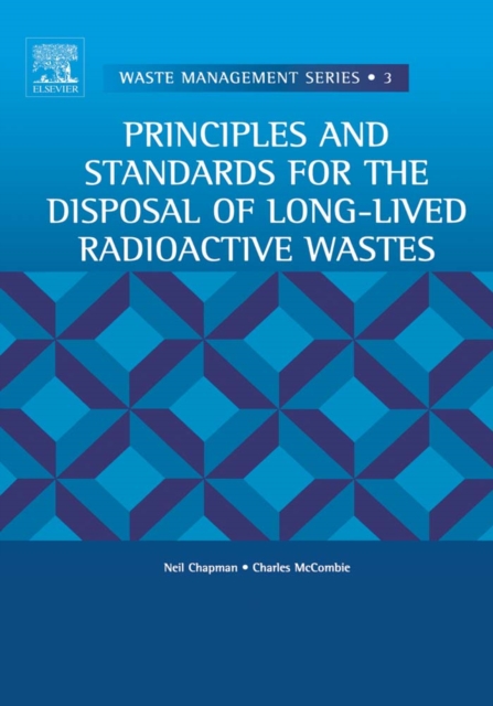 Principles and Standards for the Disposal of Long-lived Radioactive Wastes, PDF eBook