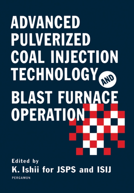 Advanced Pulverized Coal Injection Technology and Blast Furnace Operation, PDF eBook