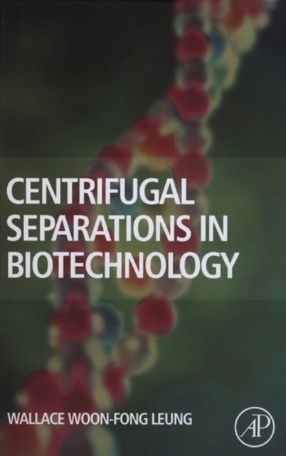 Centrifugal Separations in Biotechnology, PDF eBook