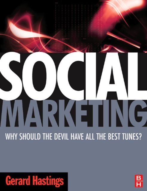 Social Marketing : Why should the Devil have all the best tunes?, PDF eBook