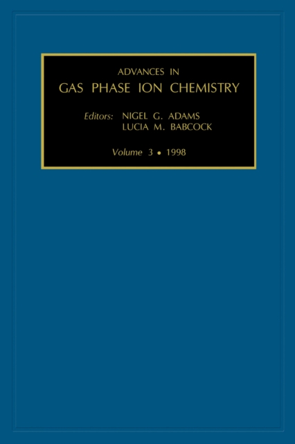 Advances in Gas Phase Ion Chemistry, PDF eBook