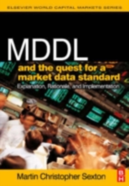 MDDL and the Quest for a Market Data Standard : Explanation, Rationale, and Implementation, EPUB eBook