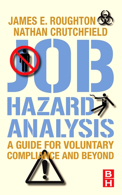Job Hazard Analysis : A guide for voluntary compliance and beyond, EPUB eBook
