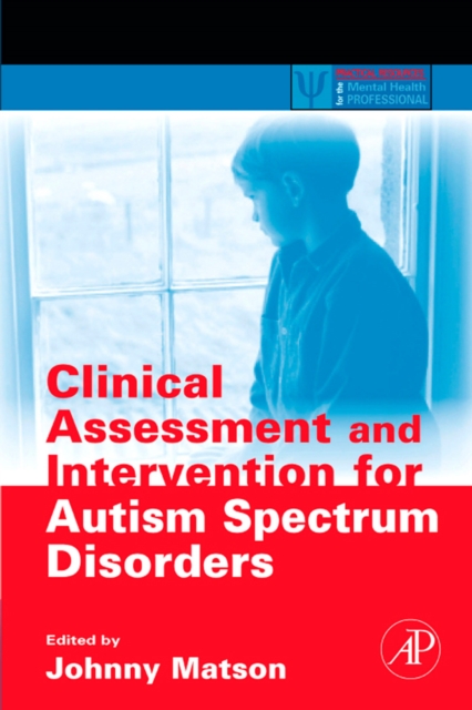 Clinical Assessment and Intervention for Autism Spectrum Disorders, PDF eBook