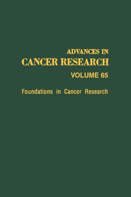 Advances in Cancer Research : Foundations in Cancer Research, PDF eBook