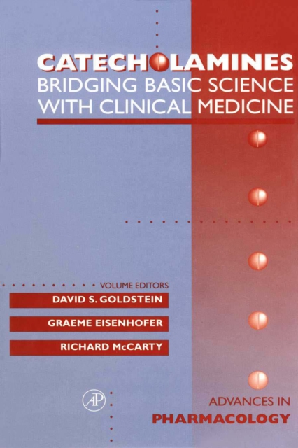 Catecholamines: Bridging Basic Science with Clinical Medicine, PDF eBook