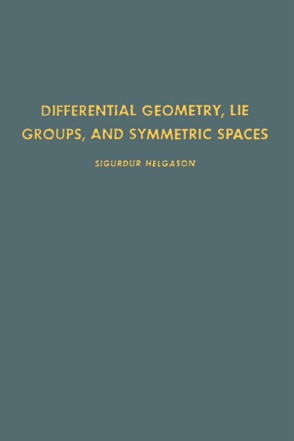 Differential Geometry, Lie Groups, and Symmetric Spaces, PDF eBook