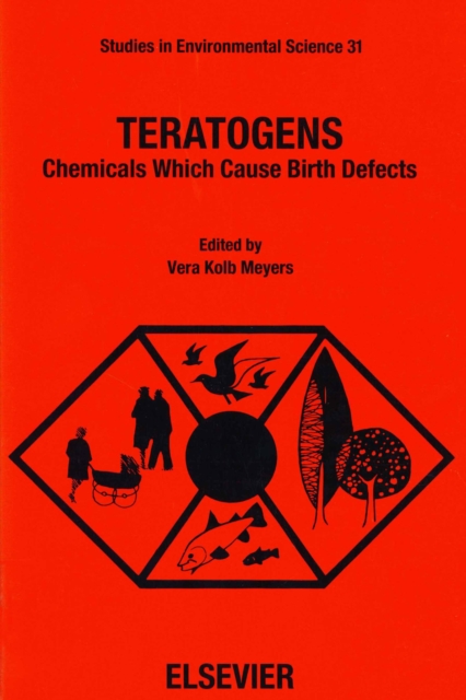 Teratogens : Chemicals Which Cause Birth Defects, PDF eBook