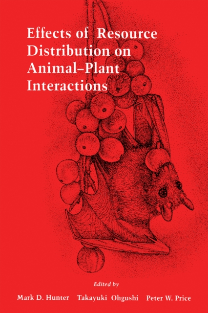 Effects of Resource Distribution on Animal Plant Interactions, PDF eBook