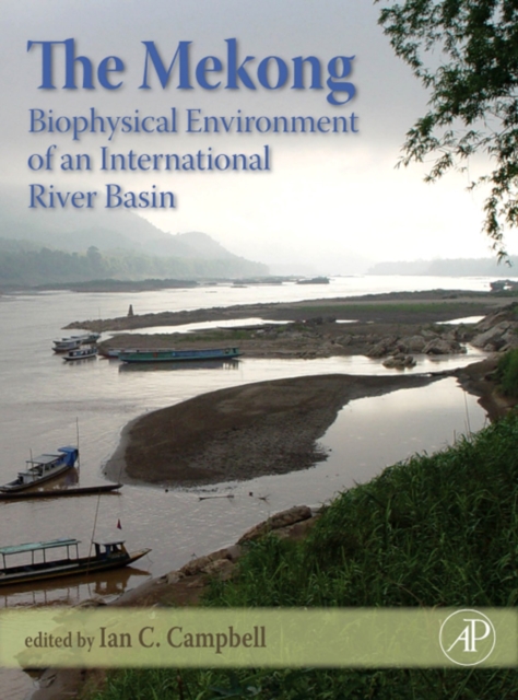 The Mekong : Biophysical Environment of an International River Basin, EPUB eBook