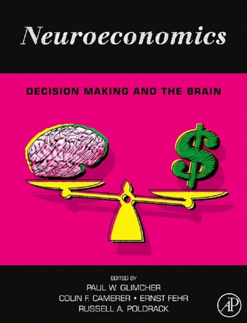 Neuroeconomics : Decision Making and the Brain, EPUB eBook