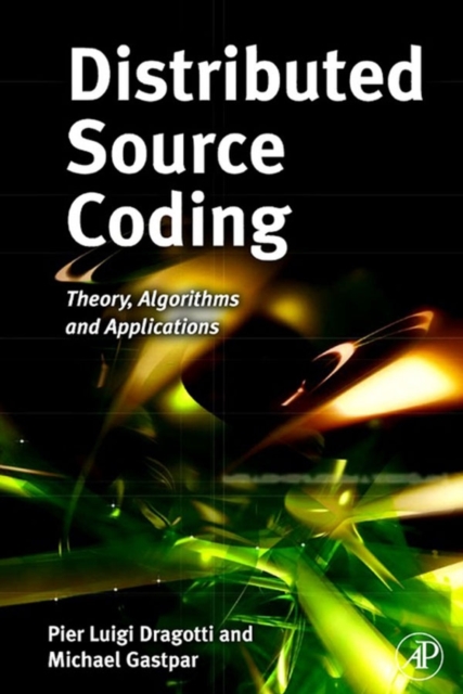 Distributed Source Coding : Theory, Algorithms and Applications, EPUB eBook