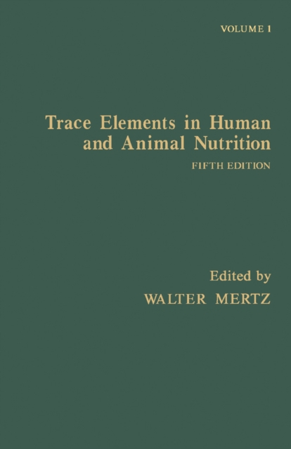 Trace Elements in Human and Animal Nutrition, PDF eBook