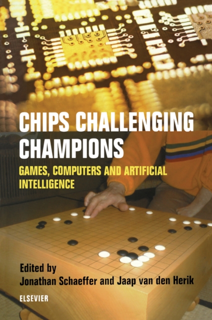Chips Challenging Champions : Games, Computers and Artificial Intelligence, PDF eBook