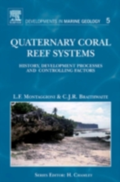 Quaternary Coral Reef Systems : History, development processes and controlling factors, PDF eBook