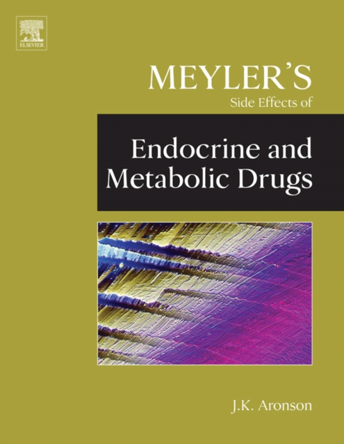 Meyler's Side Effects of Endocrine and Metabolic Drugs, PDF eBook