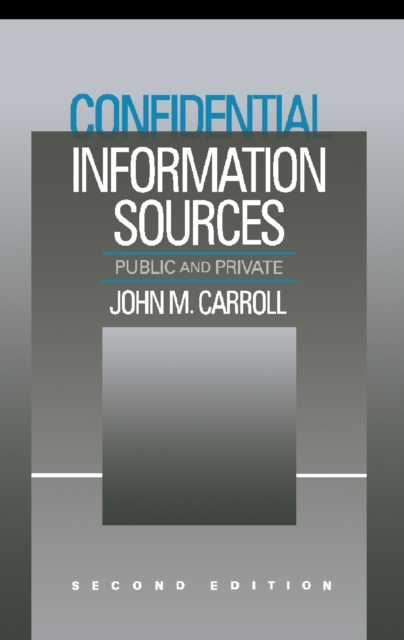Confidential Information Sources : Public and Private, PDF eBook