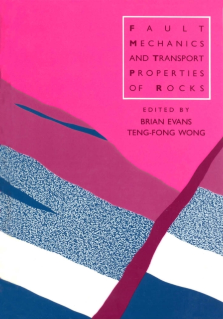 Fault Mechanics and Transport Properties of Rocks, PDF eBook