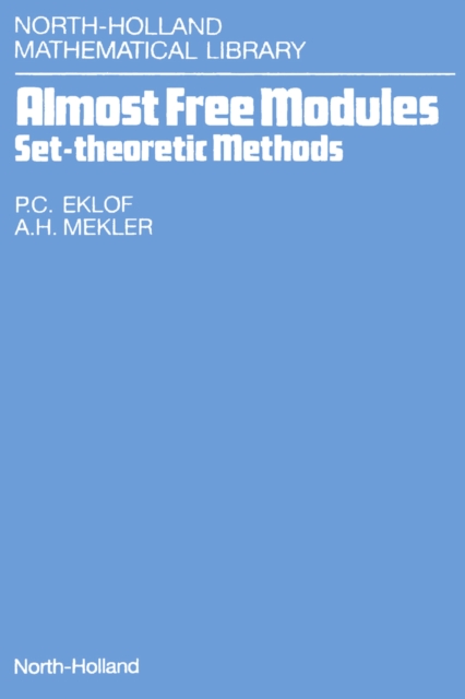 Almost Free Modules : Set-Theoretic Methods, PDF eBook