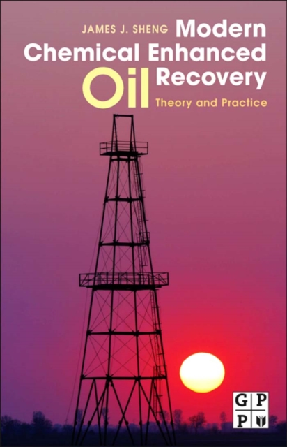 Modern Chemical Enhanced Oil Recovery : Theory and Practice, EPUB eBook