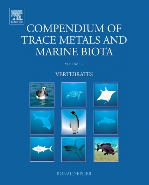 Compendium of Trace Metals and Marine Biota : Volume 2: Vertebrates, EPUB eBook