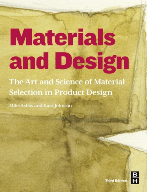 Materials and Design : The Art and Science of Material Selection in Product Design, Paperback / softback Book