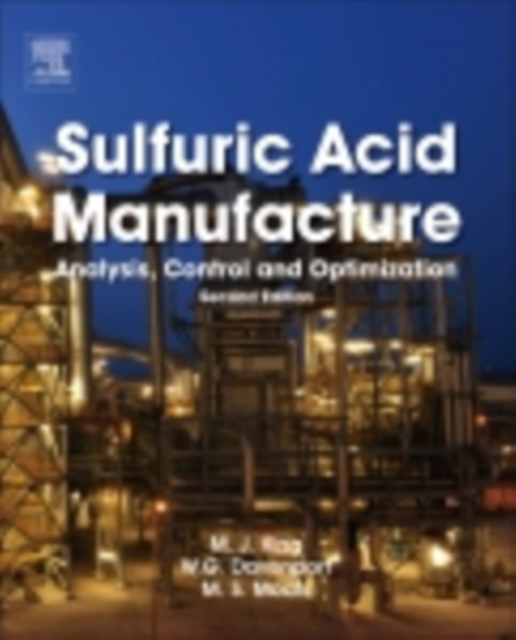 Sulfuric Acid Manufacture : analysis, control and optimization, EPUB eBook