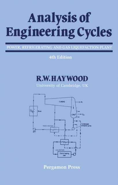 Analysis of Engineering Cycles : Power, Refrigerating and Gas Liquefaction Plant, PDF eBook