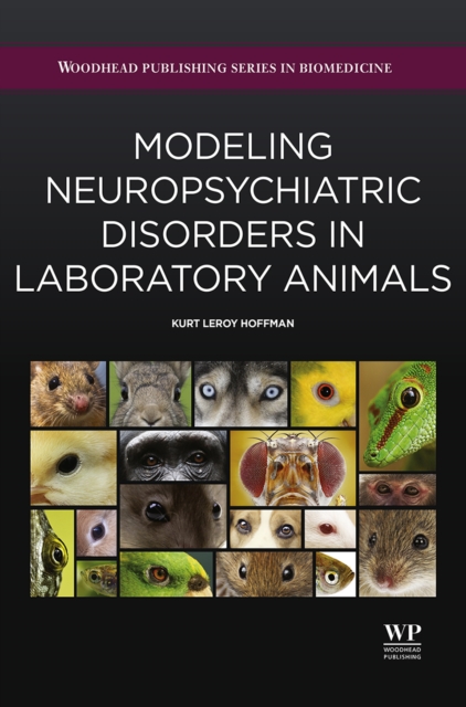 Modeling Neuropsychiatric Disorders in Laboratory Animals, EPUB eBook