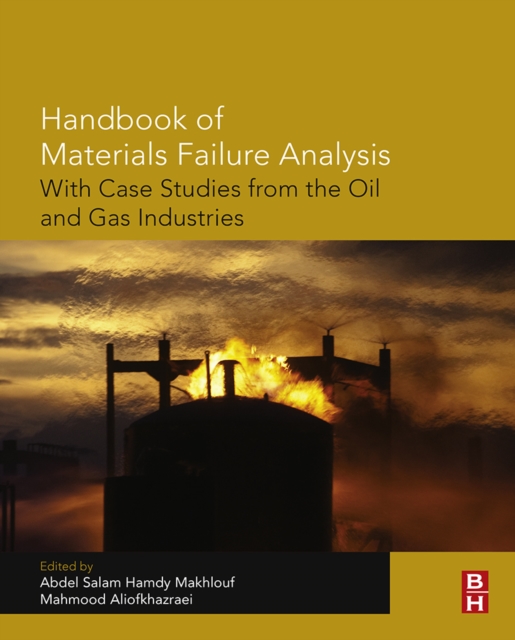 Handbook of Materials Failure Analysis with Case Studies from the Oil and Gas Industry, EPUB eBook