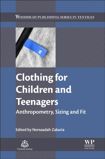 Clothing for Children and Teenagers : Anthropometry, Sizing and Fit, EPUB eBook