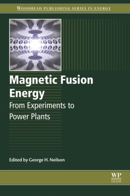 Magnetic Fusion Energy : From Experiments to Power Plants, EPUB eBook