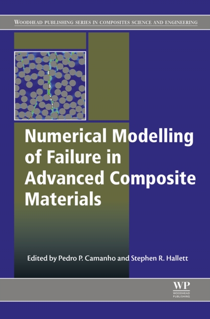 Numerical Modelling of Failure in Advanced Composite Materials, EPUB eBook