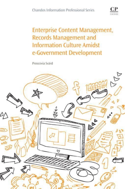 Enterprise Content Management, Records Management and Information Culture Amidst E-Government Development, EPUB eBook