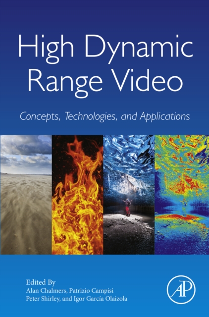 High Dynamic Range Video : Concepts, Technologies and Applications, EPUB eBook