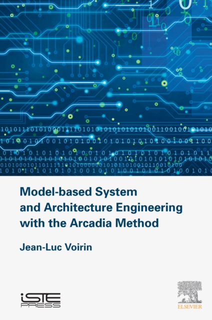 Model-based System and Architecture Engineering with the Arcadia Method, EPUB eBook