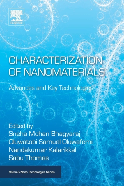 Characterization of Nanomaterials : Advances and Key Technologies, Paperback / softback Book