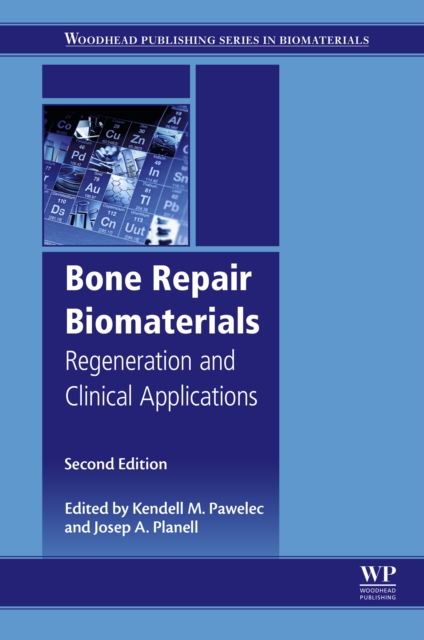 Bone Repair Biomaterials : Regeneration and Clinical Applications, EPUB eBook