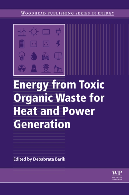 Energy from Toxic Organic Waste for Heat and Power Generation, EPUB eBook