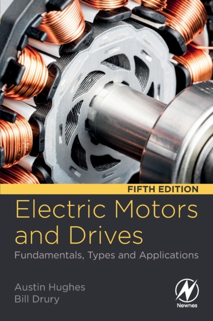 Electric Motors and Drives : Fundamentals, Types and Applications, Paperback / softback Book