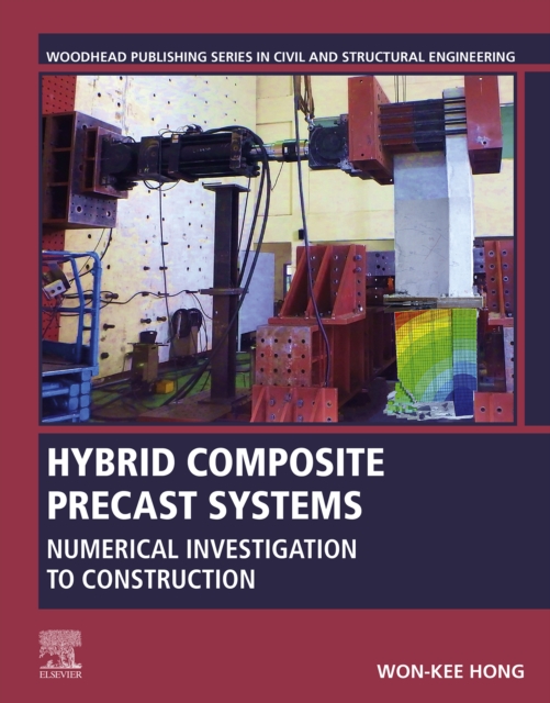 Hybrid Composite Precast Systems : Numerical Investigation to Construction, EPUB eBook
