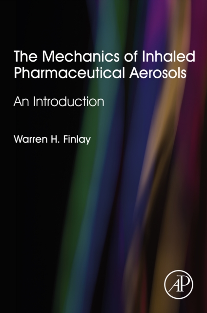 The Mechanics of Inhaled Pharmaceutical Aerosols : An Introduction, EPUB eBook