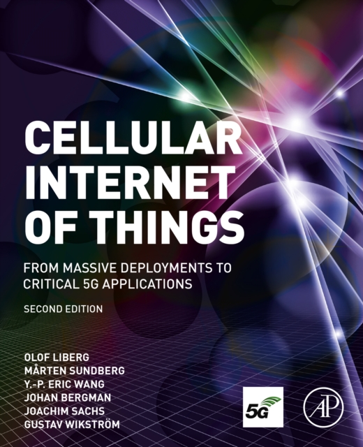Cellular Internet of Things : From Massive Deployments to Critical 5G Applications, EPUB eBook